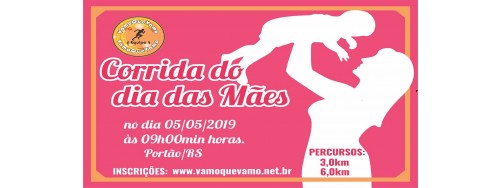 05/05 - CORRIDA DIA DAS MÃES - PORTÃO/RS