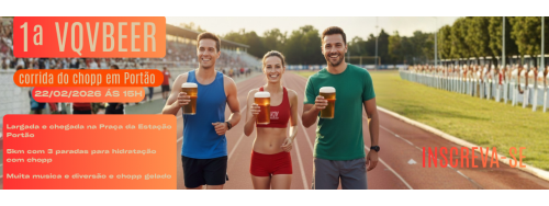 22_02_2026 -  1ª VQVBEER A CORRIDA DO CHOPP DE PORTAO ÀS 15H00