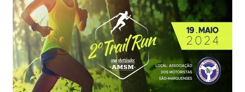 2º TRAIL RUN AMSM - SÃO MARCOS