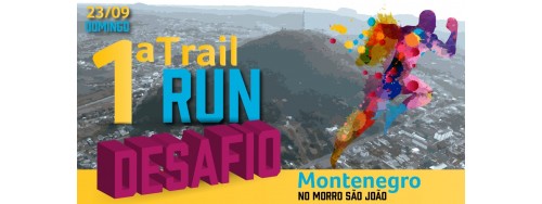 23/09 - TRAIL RUN DESAFIO MORRO SAO JOAO - MONTENEGRO