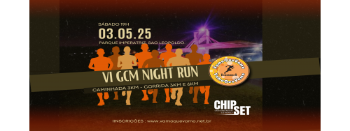03/05/2025 - VI GCM NIGHT RUN - SAO LEOPOLDO
